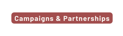Campaigns Partnerships